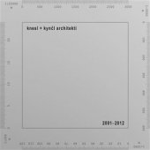 kniha knesl + kynčl architekti  2001-2012 mezi městem a domem, Knesl+Kynčl s.r.o. 2013