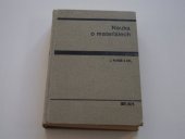 kniha Nauka o materiálech Celostátní vysokošk. učebnice pro skupinu stud. oborů Strojírenství a ostatní kovodělná výroba, SNTL 1989