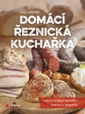 kniha Domácí řeznická kuchařka Tradiční recepty z vepřového, hovězího a skopového, CPress 2016