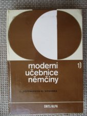 kniha Moderní učebnice němčiny Díl 1 němčina pro hospodářskou praxi : celost. vysokošk. učebnice pro stud. VŠE., SNTL 1989