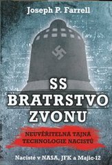 kniha SS Bratrstvo zvonu neuvěřitelná tajná technologie nacistů : nacisté v NASA, JFK a Majic-12, Horus 2011