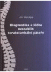 kniha Diagnostika a léčba nestabilit torakolumbální páteře, Nava 2008