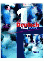 kniha Deutsch eins, zwei 1. - němčina pro začatečníky, Fraus 2002