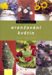 kniha Aranžování květin, CPress 2006