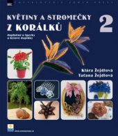 kniha Květiny a stromečky z korálků 2 doplněné o šperky a bytové doplňky, Zoner Press 2010