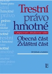 kniha Trestní právo hmotné obecná část, zvláštní část, Linde 2008