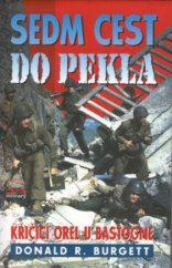 kniha Sedm cest do pekla křičící orel u Bastogne, Jota 2000