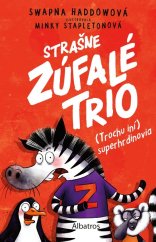 kniha Strašne zúfalé trio 1: (Trochu iní) superhrdinovia, Albatros 2025