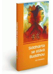 kniha Siddhárta se stává Buddhou (deset divadelních her), Madal Bal 2006
