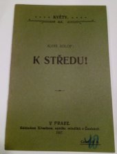 kniha K středu !, Křesť. spolek mladíků v Čechách 1907