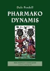 kniha Pharmako dynamis excitanty a empatogenika ; [moc rostlin a cesta jedů], Dybbuk 2005