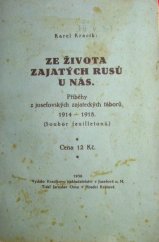 kniha Ze života zajatých Rusů u nás Příběhy z josefovských zajateckých táborů : 1914-1918 : (Soubor feuilletonů), Kracíkovo nakladatelství 1930