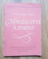 kniha Manželství a zdraví, Československý červený kříž ve Státním zdravotnickém nakladatelství v Praze 1958