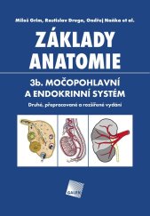 kniha Základy anatomie 3b. Močopohlavní a endokrinní systém, Galén 2025