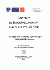 kniha Kapitoly ze školní pedagogiky a školní psychologie skripta pro studenty vykonávající pedagogickou praxi, Univerzita Karlova, Pedagogická fakulta 2008