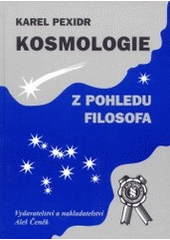 kniha Kosmologie z pohledu filosofa, Aleš Čeněk 2003
