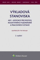 kniha Výkladová stanoviska Asociace pro rozvoj kolektivního vyjednávání a pracovních vztahů, Wolters Kluwer 2017
