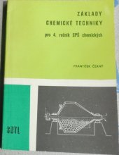 kniha Základy chemické techniky učebnice pro 4. roč. stř. prům. škol chem., SNTL 1987
