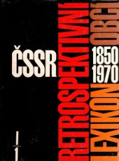 kniha Retrospektivní lexikon obcí Československé socialistické republiky 1850-1970 počet obyvatelů a domů podle obcí a částí obcí podle správního členění k 1. lednu 1972 a abecední přehled obcí a část obcí v letech 1850-1970, SEVT 1978