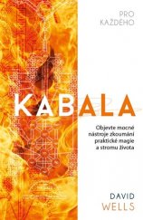 kniha Kabala pro každého Objevte mocné nástroje zkoumání praktické magie a stromu života, Omega 2018