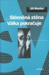 kniha Skleněná stěna Válka pokračuje, Eminent 2001