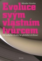 kniha Evoluce svým vlastním tvůrcem Od velkého třesku ke globální civilizaci, Prostor 2014