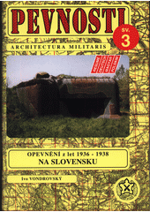 kniha Pevnosti 3. - Opevnění z let 1936-1938 na Slovensku, Fortprint 1995