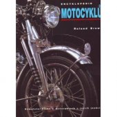 kniha Encyklopedie motocyklů kompletní kniha o motocyklech a jejich jezdcích, Svojtka & Co. 1998