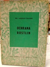 kniha Ochrana rostlin Učební text pro zemědělské mistrovské školy oboru pěstitelského, chmelařského a přadných rostlin, SZN 1957