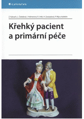 kniha Křehký pacient a primární péče, Grada 2011