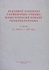 kniha Plenární zasedání Ústředního výboru Komunistické strany Československa ve dnech 31. srpna a 1. září 1955, ÚV KSČ 1955