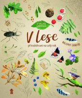 kniha V lese Přírodohraní na celý rok V souladu s přírodou, nálepky uvnitř, Pikola 2023