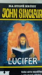 kniha Na stopě hrůzy John Sinclair Lucifer - Velká série neuvěřitelných a záhadných příběhů, MOBA 1997