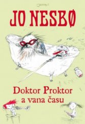 kniha Doktor Proktor a vana času, Jota 2012