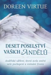 kniha Deset poselství vašich andělů Andělská sdělení, která zcela změní vaše pochopení a vnímání života, Synergie 2017