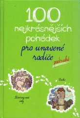 kniha 100 nejkrásnějších pohádek pro unavené rodiče podruhé, XYZ 2017