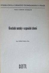kniha Kinetické metody v organické chemii určeno pro posl. fak. chem. technologie, SNTL 1986