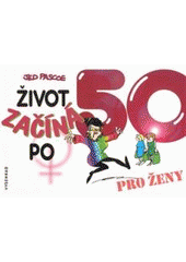 kniha Život začíná po 50 pro ženy, Vyšehrad 2007