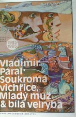 kniha Soukromá vichřice Mladý muž a bílá velryba, Československý spisovatel 1985