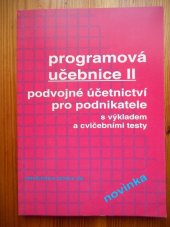 kniha Programová učebnice. [Sv.] 2, - Účetnictví pro podnikatele : S výkladem a cvičebními testy, Mirago 1993