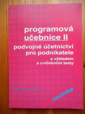 kniha Programová učebnice. [Sv.] 2, - Účetnictví pro podnikatele : S výkladem a cvičebními testy, Mirago 1993