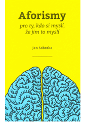 kniha Aforismy pro ty, kdo si myslí, že jim to myslí, Anag 2019