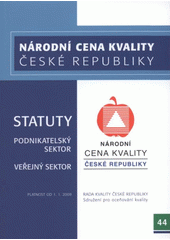 kniha Národní cena kvality České republiky statuty - podnikatelský sektor, veřejný sektor : [platnost od 1.1.2009], Národní informační středisko pro podporu jakosti 2008