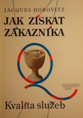 kniha Jak získat zákazníka kvalita služeb, Management Press 1994