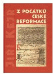 kniha Z počátků české reformace, L. Marek  2006