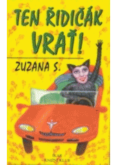 kniha Ten řidičák vrať!, Ikar 2000