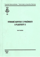 kniha Vybrané kapitoly z pružnosti a plasticity 2, Vysoká škola báňská - Technická univerzita Ostrava 2009