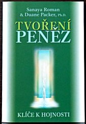 kniha Tvoření peněz klíče k hojnosti, Šťastní lidé 1998