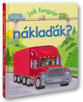 kniha Jak funguje náklaďák?, Svojtka 2026