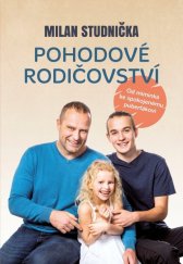 kniha Pohodové rodičovství Od miminka ke spokojenému puberťákovi, BizBooks 2021